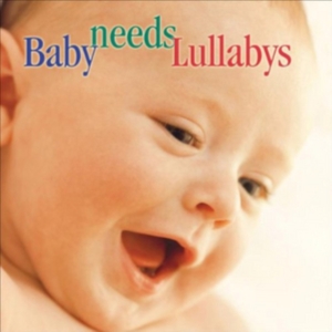 Various - Baby Needs Lullabys i gruppen Externt_Lager / Naxoslager hos Bengans Skivbutik AB (3677299)