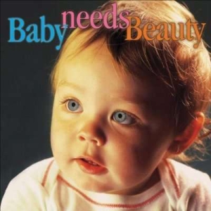 Various - Baby Needs Beauty i gruppen Externt_Lager / Naxoslager hos Bengans Skivbutik AB (3677302)