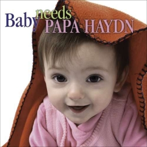 Haydn Franz Joseph - Baby Needs Papa Haydn i gruppen Externt_Lager / Naxoslager hos Bengans Skivbutik AB (3677305)