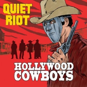 Quiet Riot - Hollywood Cowboys i gruppen CD / Hårdrock hos Bengans Skivbutik AB (3678518)