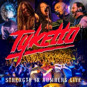 Tyketto - Strength In Numbers Live i gruppen CD / Pop-Rock hos Bengans Skivbutik AB (3678520)