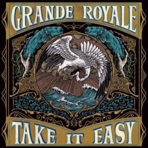 Grande Royale - Take It Easy Cd i gruppen CD / Pop-Rock,Reggae,Svensk Musik hos Bengans Skivbutik AB (3678747)
