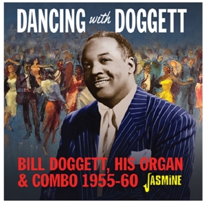 Bill Doggett - Dancing With Bill Doggett, His Organ And Combo, 1955-1960 i gruppen CD / Blues,Jazz,Pop-Rock hos Bengans Skivbutik AB (3678775)