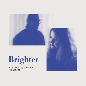 Anna Greta Sigurdardottir & Max Sch - Brighter i gruppen VINYL / Jazz hos Bengans Skivbutik AB (3678937)