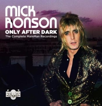 Ronson Mick - Only After DarkComplete Mainman Re i gruppen CD / Toppsäljare hos Bengans Skivbutik AB (3679451)
