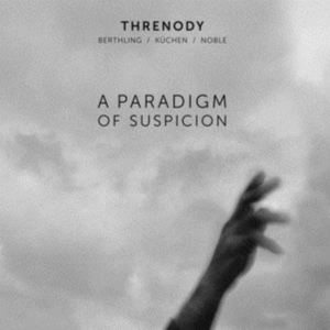 Threnody - A Paradigm Of Suspicion i gruppen CD / Jazz hos Bengans Skivbutik AB (3681350)