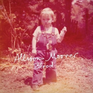 Moorer Allison - Blood i gruppen CD / Pop-Rock hos Bengans Skivbutik AB (3681435)