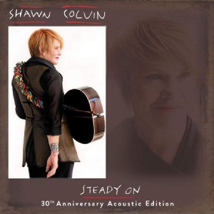 Colvin Shawn - Steady On - 30Th Ann. Acoustic Edit i gruppen VINYL / Nyheter / Pop hos Bengans Skivbutik AB (3681536)