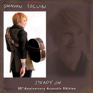 Colvin Shawn - Steady On - 30Th Ann. Acoustic Edit i gruppen VINYL / Pop-Rock hos Bengans Skivbutik AB (3681536)