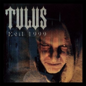 Tulus - Evil 1999 (Re-Release Vinyl) i gruppen VINYL / Hårdrock,Norsk Musik hos Bengans Skivbutik AB (3681692)