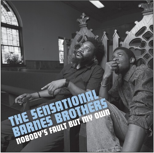 Sensational Barnes Brothers - Nobody's Fault But My Own i gruppen ÖVRIGT / Övrigt / aub hos Bengans Skivbutik AB (3690381)