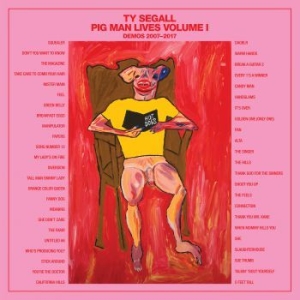 Segall Ty - Pig Man Lives, Volume 1Demos 2007- i gruppen VINYL / Rock hos Bengans Skivbutik AB (3691564)