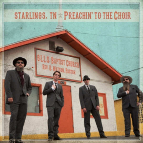 Starlings Tn - Preachin' To The Choir i gruppen CD / Toppsäljare hos Bengans Skivbutik AB (3691664)