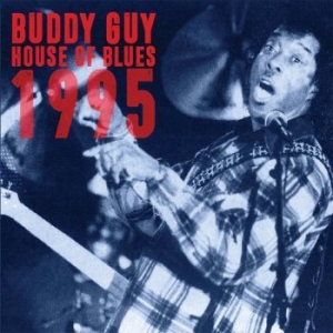 Buddy Guy - House Of Blues 1995 i gruppen CD / Kommande / Jazz/Blues hos Bengans Skivbutik AB (3691697)