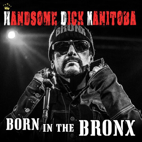 Handsome Dick Manitoba - Born In The Bronx i gruppen ÖVRIGT / Övrigt / aub hos Bengans Skivbutik AB (3691700)