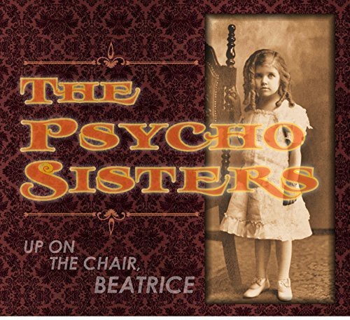 Psycho Sisters - Up On The Chair, Beatrice i gruppen VINYL / Rock hos Bengans Skivbutik AB (3691748)