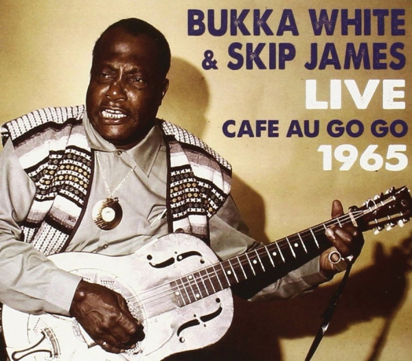 White Bukka And Skip James - Live At The Cafe Au Go Go i gruppen CD / Toppsäljare hos Bengans Skivbutik AB (3691791)