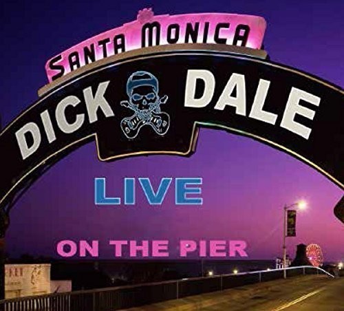 Dick Dale - Live Santa Monica Pier i gruppen CD / Rock hos Bengans Skivbutik AB (3691794)