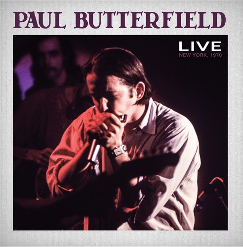 Paul Butterfield - Live New York 1970 i gruppen CD / Jazz/Blues hos Bengans Skivbutik AB (3691812)