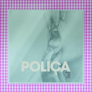 Polica - When We Stay Alive i gruppen VINYL / Pop-Rock hos Bengans Skivbutik AB (3694349)