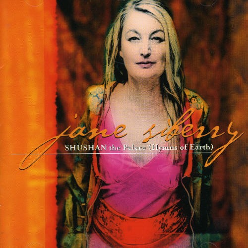 Siberry Jane - Shushan The Palace/Hymns Of Earth i gruppen CD / Övrigt hos Bengans Skivbutik AB (3694467)