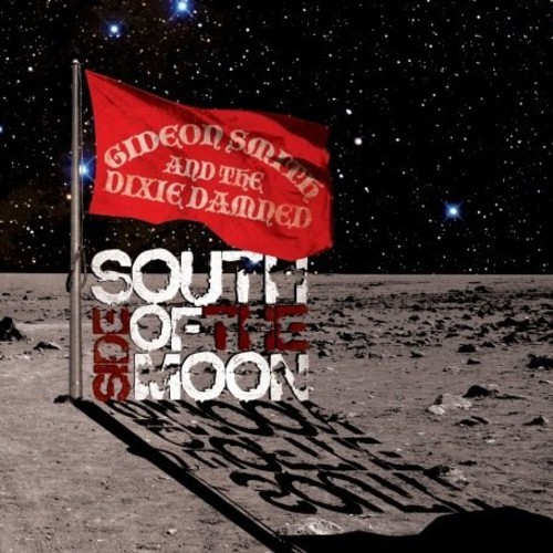 Gideon Smith & The Dixie Damned - South Side Of The Moon i gruppen CD / Hårdrock/ Heavy metal hos Bengans Skivbutik AB (3694500)