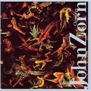 Zorn John - Chimeras i gruppen ÖVRIGT / Övrigt / aub hos Bengans Skivbutik AB (3694669)