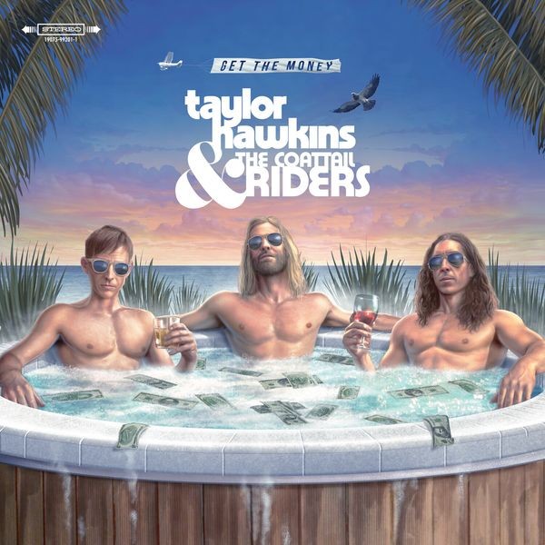 Taylor Hawkins & The Coattail Riders - Get The Money i gruppen VINYL / Rock hos Bengans Skivbutik AB (3695596)