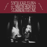 Sofia Karlsson / Martin Hederos - Stjärnenätter Live i gruppen Kampanjer / BlackFriday2020 hos Bengans Skivbutik AB (3695839)