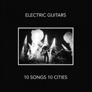 Electric Guitars - 10 Songs 10 Cities i gruppen VINYL / Dansk Musik,Hårdrock hos Bengans Skivbutik AB (3695849)