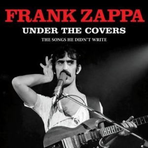 Zappa Frank - Under The Covers (Live Broadcast) i gruppen CD / Pop-Rock hos Bengans Skivbutik AB (3700825)