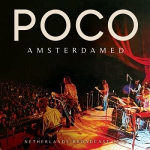 Poco - Amsterdamed (Live Broadcast 1972) i gruppen CD / Pop hos Bengans Skivbutik AB (3700828)