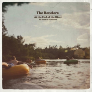 Revelers - At The End Of The River i gruppen CD / Elektroniskt,World Music hos Bengans Skivbutik AB (3700905)