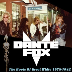 Dante Fox - The Roots Of Great White 1978-1982 i gruppen VINYL / Vinyl Hårdrock hos Bengans Skivbutik AB (3700908)