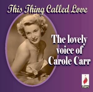 Carole Carr - This Thing Called Love i gruppen CD / Pop-Rock hos Bengans Skivbutik AB (3700938)