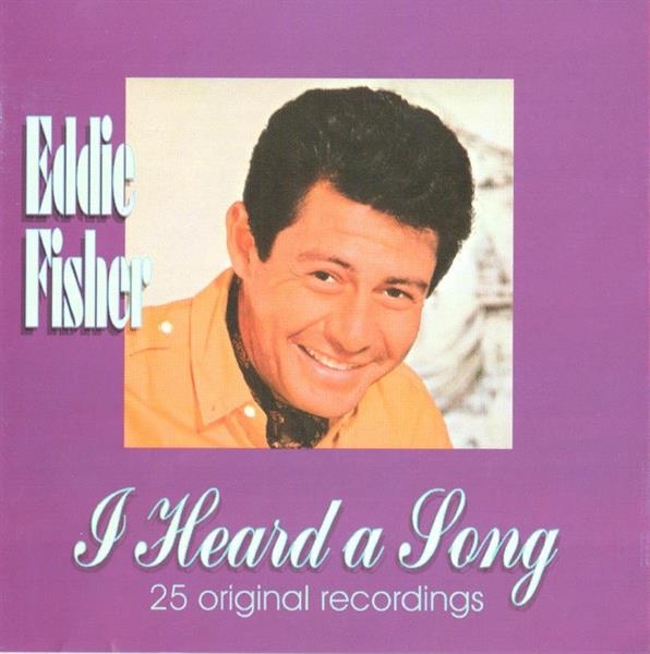 Eddie Fisher - I Heard A Song i gruppen ÖVRIGT / Övrigt / aub hos Bengans Skivbutik AB (3700958)