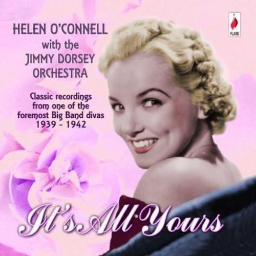 O' Connell Helen & The Jimmy Dorsey - It's All Yours i gruppen CD / Pop hos Bengans Skivbutik AB (3700972)