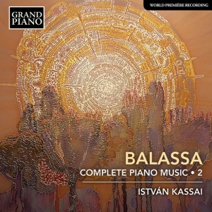 Balassa Sandor - Complete Piano Music, Vol. 2 i gruppen Externt_Lager / Naxoslager hos Bengans Skivbutik AB (3703999)