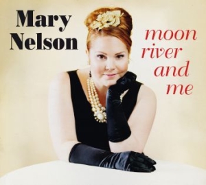 Nelson Mary - Moon River And Me i gruppen CD / Jazz hos Bengans Skivbutik AB (3704200)