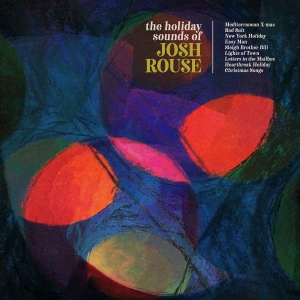 Rouse Josh - The Holiday Sounds Of Josh Rouse (R i gruppen VINYL / Julmusik,Pop-Rock hos Bengans Skivbutik AB (3704678)
