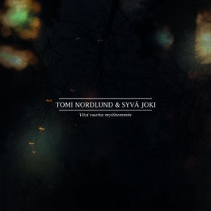 Tomi Nordlund & Syvä Joki - Viisi Vuotta Myöhemmin i gruppen VINYL / Finsk Musik,Pop-Rock hos Bengans Skivbutik AB (3704704)