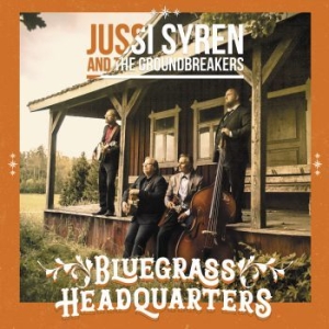Jussi Syren And The Groundbreakers - Bluegrass Headquarters i gruppen CD / Country,Finsk Musik hos Bengans Skivbutik AB (3704731)
