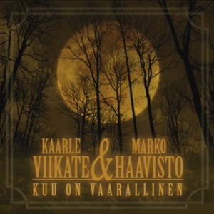 Kaarle Viikate & Marko Haavisto - Kuu On Vaarallinen i gruppen CD / Finsk Musik,Pop-Rock hos Bengans Skivbutik AB (3704741)