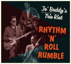 Jo' Buddy's Trio Riot - Rhythm 'n' Roll Rumble i gruppen CD / Finsk Musik,Pop-Rock hos Bengans Skivbutik AB (3704746)