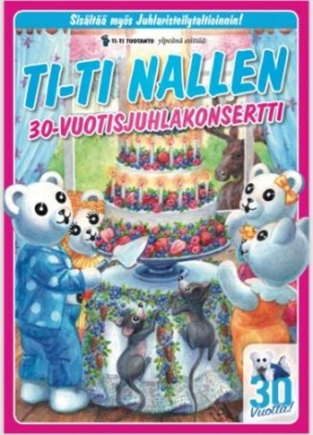 Ti-Ti Nalle - Ti-Ti Nallen 30-Vuotisjuhlakonsertt i gruppen ÖVRIGT / Musik-DVD & Bluray hos Bengans Skivbutik AB (3704785)