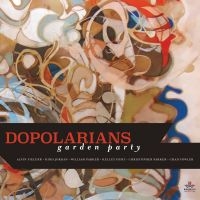 Dopolarians - Garden Party i gruppen CD / Jazz/Blues hos Bengans Skivbutik AB (3704800)