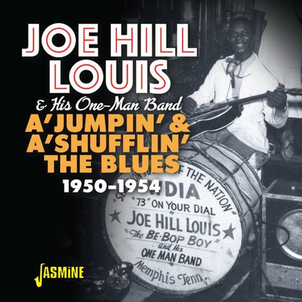 Joe Hill Louis - A 'Jumpin' & A 'Shuflin' The Blues 1950-1954 i gruppen CD / Rock hos Bengans Skivbutik AB (3704826)