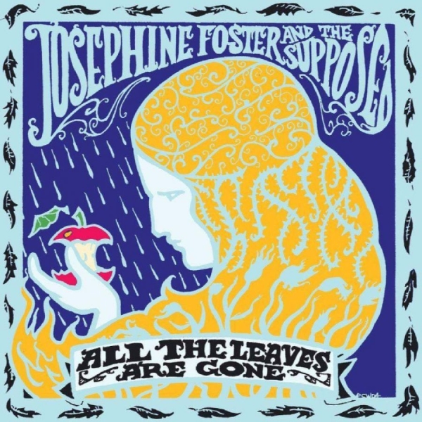 Josephine Foster And The Supposed - All The Leaves Are Gone i gruppen ÖVRIGT / Övrigt / aub hos Bengans Skivbutik AB (3704842)