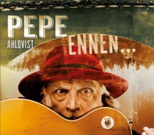 Pepe Ahlqvist - Ennen... i gruppen CD / Finsk Musik,Jazz hos Bengans Skivbutik AB (3705839)
