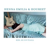 Henna Emilia & Houreet - Beibi, Mä Oon Pilalla i gruppen VINYL / Pop-Rock hos Bengans Skivbutik AB (3708626)